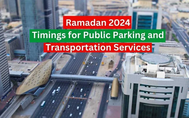 Ramadan 2024 Timings for Public Parking and Transportation Services